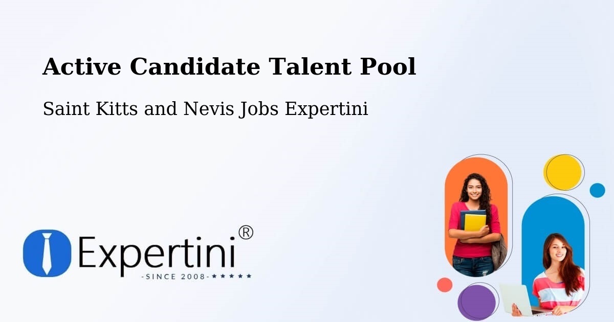 Active Candidate Talent Pool – Trinity - Saint Kitts and Nevis Jobs Expertini