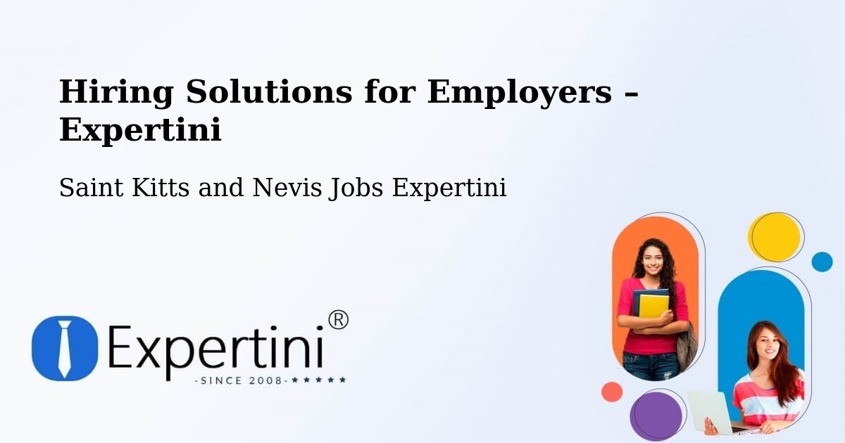 Hiring Solutions for Employers in Trinity - Trinity, Saint Kitts and Nevis Jobs Expertini
