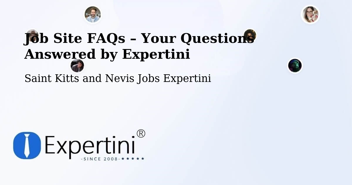 Job Site FAQs – Frequently Asked Questions – Trinity - Trinity, Saint Kitts and Nevis Jobs Expertini