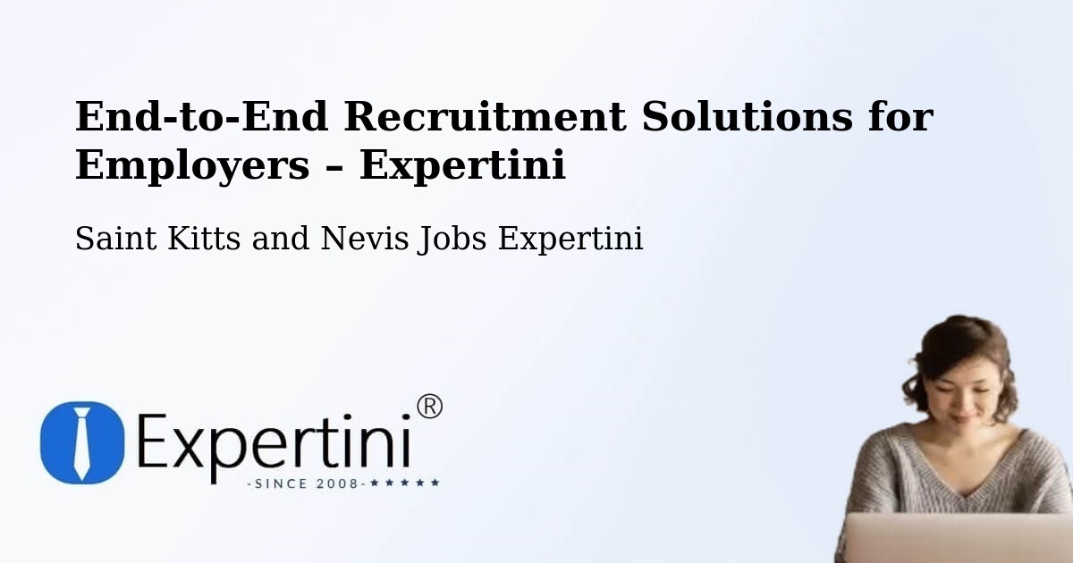 Recruitment Solutions for Employers – Trinity - Trinity, Saint Kitts and Nevis Jobs Expertini