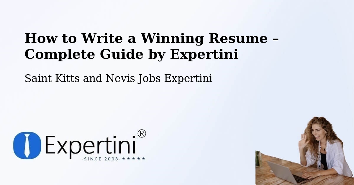 Resume Writing Guide for Job Seekers – Trinity - Trinity, Saint Kitts and Nevis Jobs Expertini